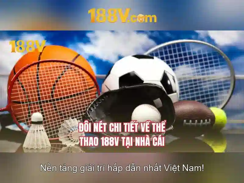 Cấu trúc của 188v và các thành phần